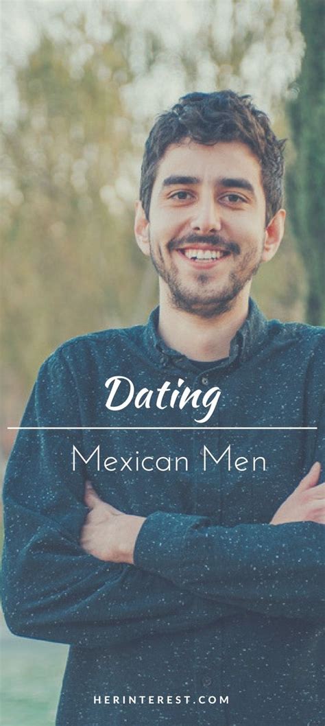 Dating a mexican man
